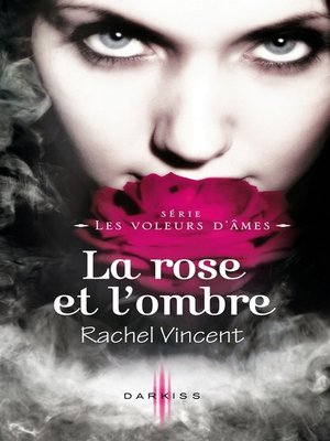 cover image of La rose et l'ombre